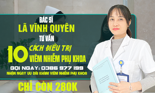 Top 10 cách điều trị viêm nhiễm phụ khoa hiện đại