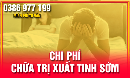 Cập nhật bảng giá chi phí chữa trị xuất tinh sớm cho nam giới