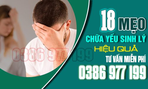 Chia sẻ 18 mẹo chữa yếu sinh lý ở nam giới hiệu quả