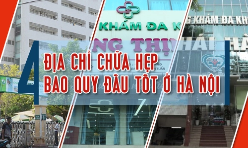 Hẹp bao quy đầu và 4 địa chỉ chữa hẹp bao quy đầu tốt ở Hà Nội